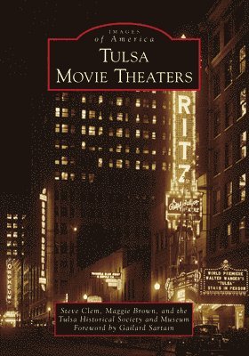 Steve Clem, Maggie Brown - Tulsa Movie Theaters, Häftad. Tillgänglighet: Lägg i varukorg
