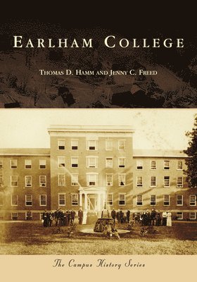 Thomas D. Hamm, Jenny Freed - Earlham College, Häftad
