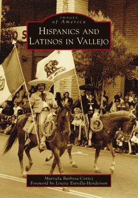 Marisela Barbosa-Cortez - Hispanics and Latinos in Vallejo, Häftad. Tillgänglighet: Lägg i varukorg