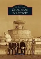 Jacob Bacall - Chaldeans in Detroit, Häftad. Tillgänglighet: Lägg i varukorg