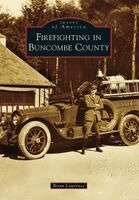 Brian Lawrence - Firefighting in Buncombe County, Häftad. Tillgänglighet: Lägg i varukorg