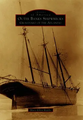 Mary E. Riddle - Outer Banks Shipwrecks: Graveyard of the Atlantic, Häftad. Tillgänglighet: Lägg i varukorg