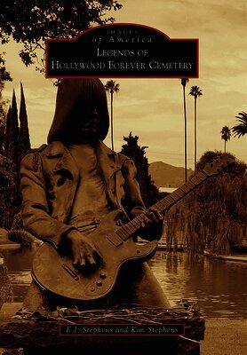E. J. Stephens, Kim Stephens - Legends of Hollywood Forever Cemetery, Häftad