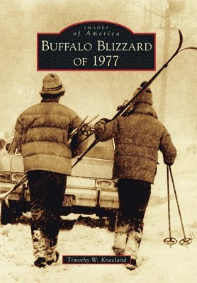 Timothy W. Kneeland - Buffalo Blizzard of 1977, Häftad. Tillgänglighet: Lägg i varukorg