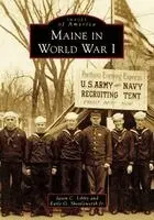 Earle G. Shettleworth, Jason Libby - Maine in World War I, Häftad. Tillgänglighet: Lägg i varukorg