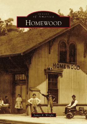 James R. Wright - Homewood, Häftad. Tillgänglighet: Lägg i varukorg