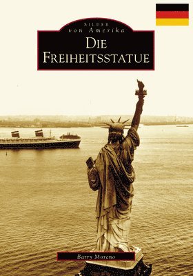 Barry Moreno - The Statue of Liberty (German version), Häftad. Tillgänglighet: Lägg i varukorg