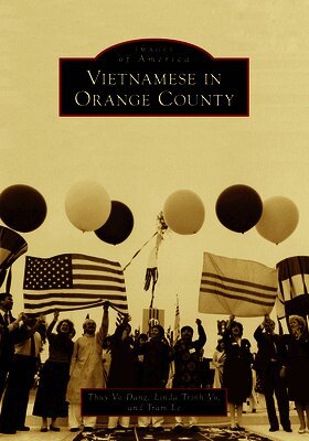 Thuy Vo Dang, Linda Trinh Vo - Vietnamese in Orange County, Häftad