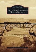 Robert a. Chilicky, Gerald Hunt - Clifton and Morenci Mining District, Häftad