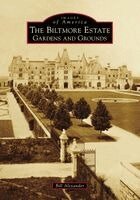 Bill Alexander - The Biltmore Estate: Gardens and Grounds, Häftad. Tillgänglighet: Lägg i varukorg