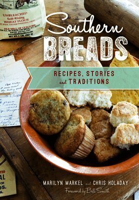 Chris Holaday - Southern Breads: Recipes, Stories and Traditions, Häftad