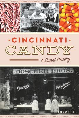 Dann Woellert - Cincinnati Candy: A Sweet History, Häftad. Tillgänglighet: Lägg i varukorg