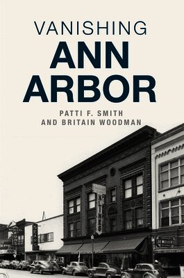 Vanishing Ann Arbor
