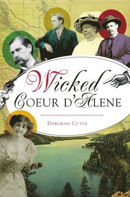 Deborah Cuyle - Wicked Coeur d'Alene, Häftad