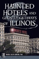 Maria Salvo Benson - Haunted Hotels and Ghostly Getaways of Illinois, Häftad