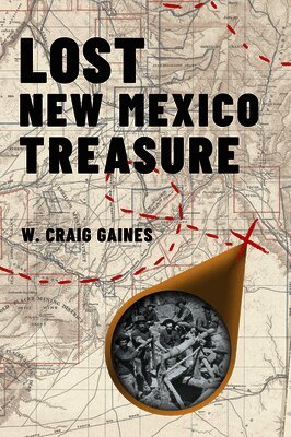 W. Craig Gaines - Lost New Mexico Treasure, Häftad