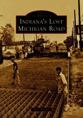 W. C. Madden - Indiana's Lost Michigan Road, Häftad