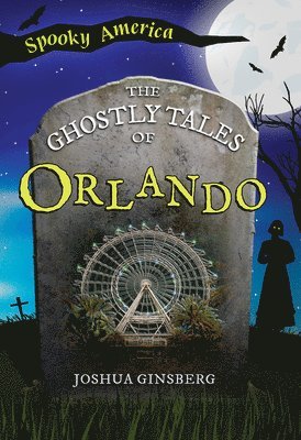Joshua Ginsberg - The Ghostly Tales of Orlando, Häftad