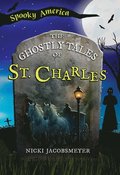 The Ghostly Tales of St. Charles