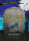 The Ghostly Tales of Southern California