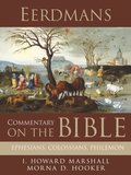 Eerdmans Commentary on the Bible: Ephesians, Colossians, Philemon