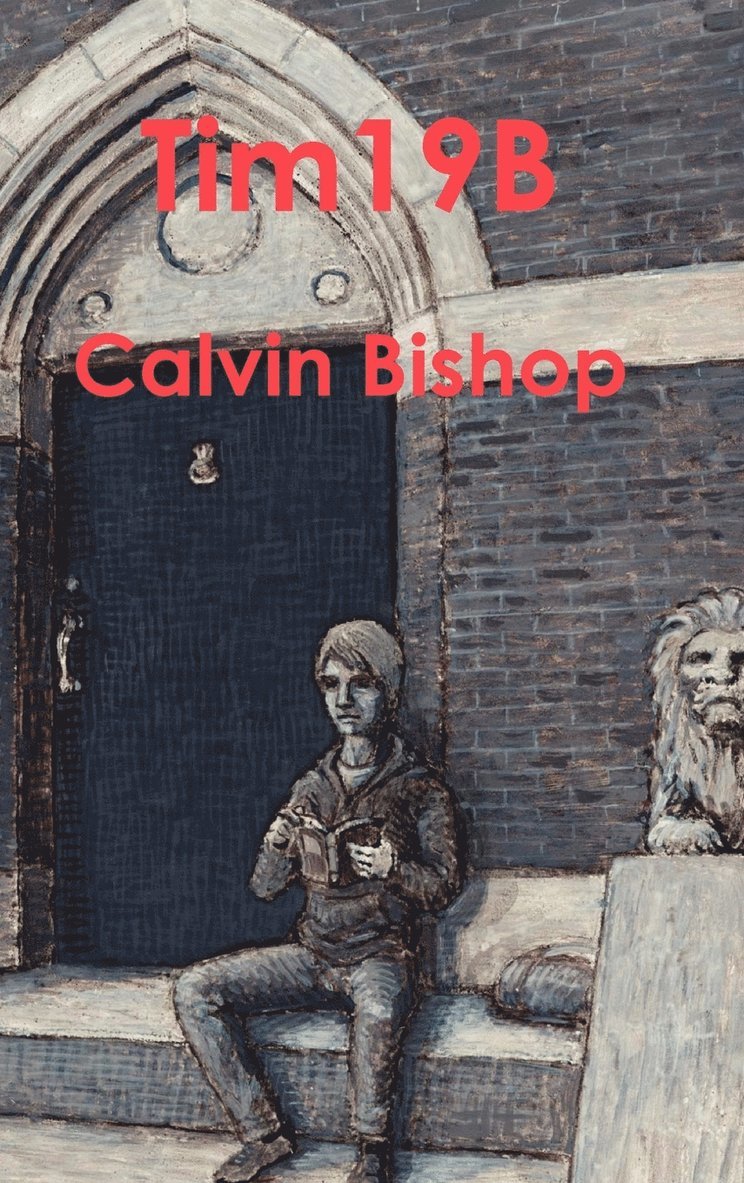 Calvin Bishop - Tim19B, Inbunden