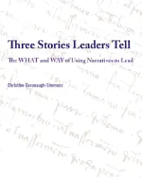 Christine Cavanaugh-Simmons - Three Stories Leaders Tell: The What and Way of Using Stories to Lead, Häftad. Tillgänglighet: Lägg i varukorg
