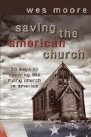 Wesley Hugh Moore - Saving the American Church, Häftad