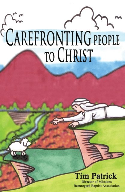 Tim Patrick - Carefronting People to Christ, E-bok