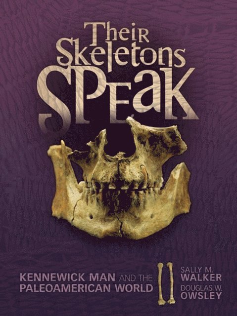 Sally M. Walker, Douglas W. Owsley - Their Skeletons Speak, E-bok