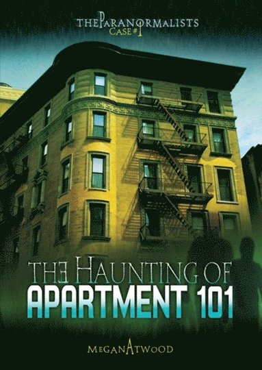 Megan Atwood - Haunting of Apartment 101, E-bok
