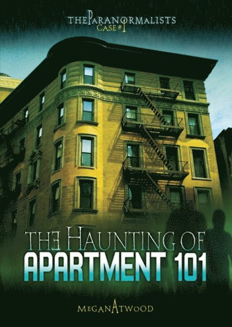 Megan Atwood - Haunting of Apartment 101, E-bok