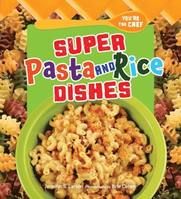 Jennifer S. Larson - Super Pasta and Rice Dishes, E-bok. Tillgänglighet: Lägg i varukorg