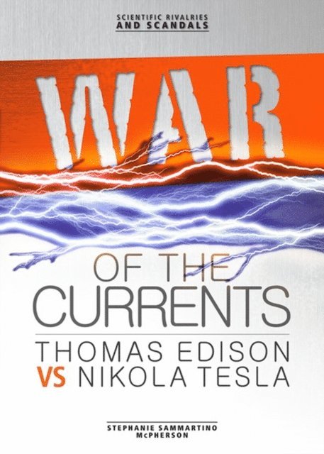 Stephanie Sammartino McPherson - War of the Currents, E-bok