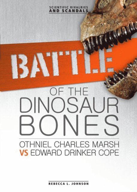 Rebecca L. Johnson - Battle of the Dinosaur Bones, E-bok