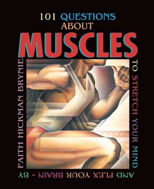 Faith Hickman Brynie - 101 Questions about Muscles, 2nd Edition, E-bok