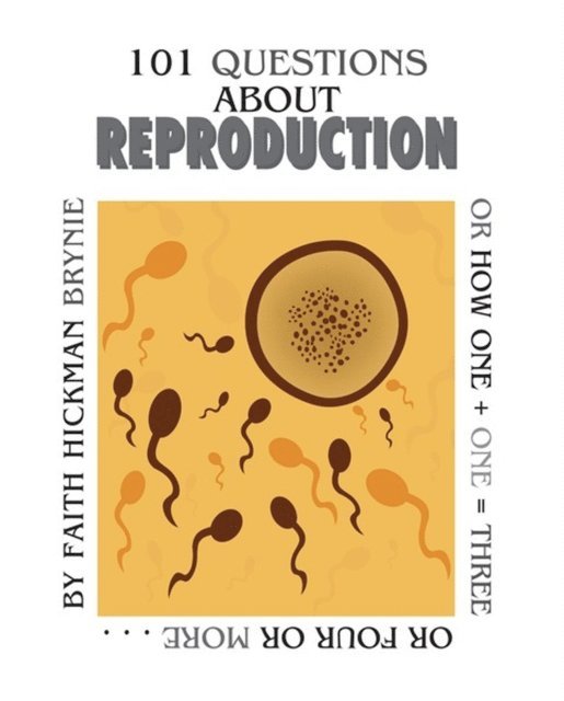 Faith Hickman Brynie - 101 Questions about Reproduction, 2nd Edition, E-bok