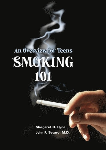MD John F. Setaro, Margaret O. Hyde - Smoking 101, 2nd Edition, E-bok