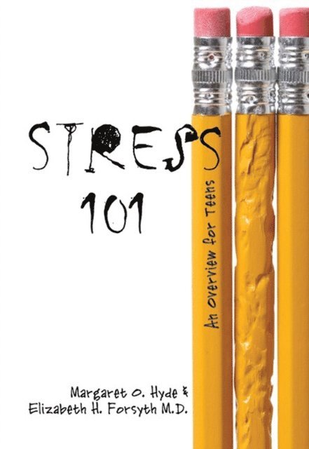 Margaret O. Hyde, MD Elizabeth H. Forsyth - Stress 101, 2nd Edition, E-bok