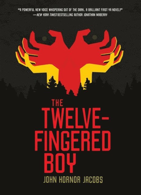 John Hornor Jacobs - Twelve-Fingered Boy, E-bok