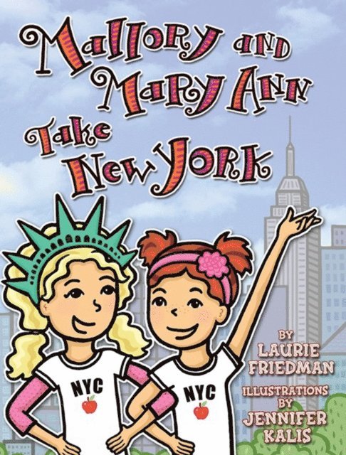 Laurie Friedman - Mallory and Mary Ann Take New York, E-bok