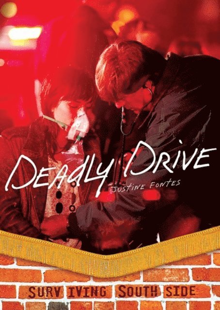 Justine Fontes - Deadly Drive, E-bok