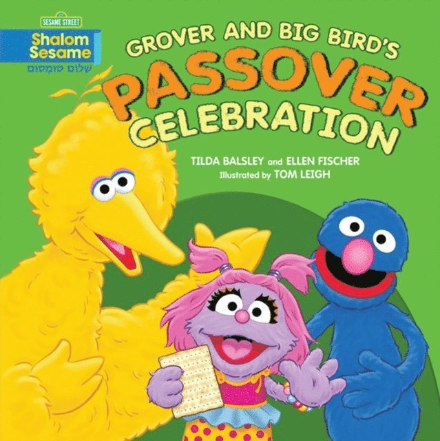 Ellen Fischer, Tilda Balsley - Grover and Big Bird's Passover Celebration, E-bok