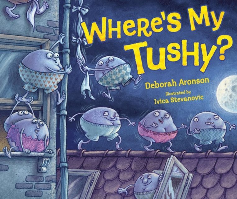 Deborah Aronson - Where's My Tushy?, E-bok