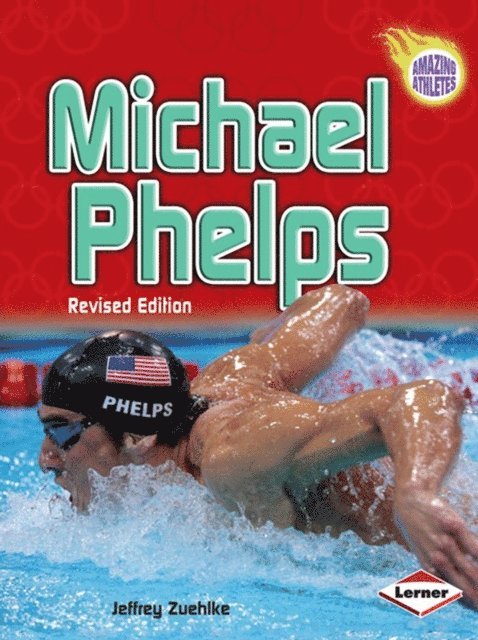 Jeffrey Zuehlke - Michael Phelps, 3rd Edition, E-bok