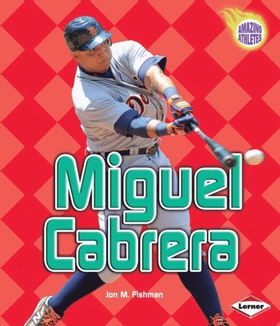 Jon M. Fishman - Miguel Cabrera, E-bok