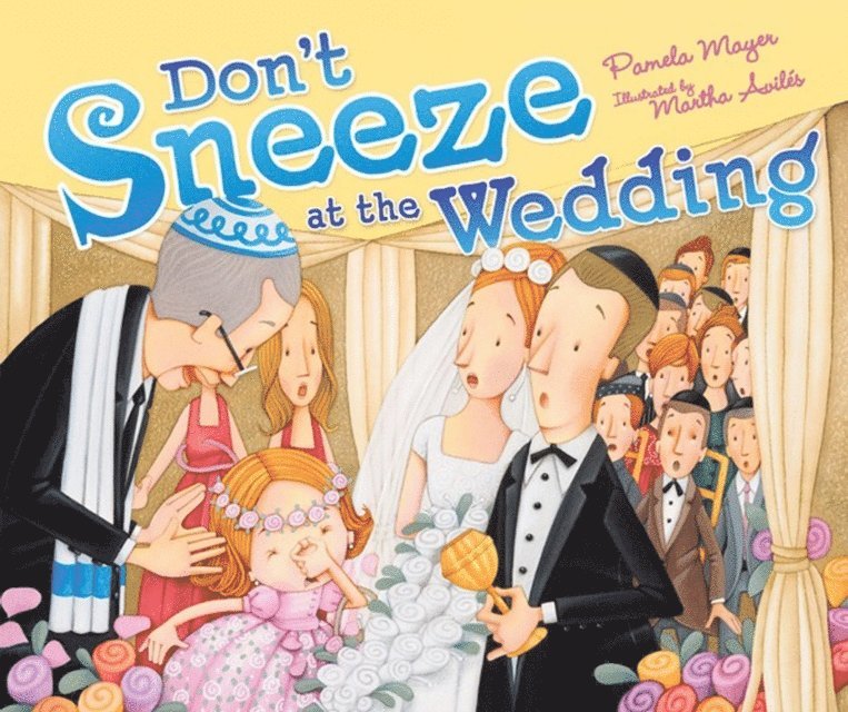 Pamela Mayer - Don't Sneeze at the Wedding, E-bok