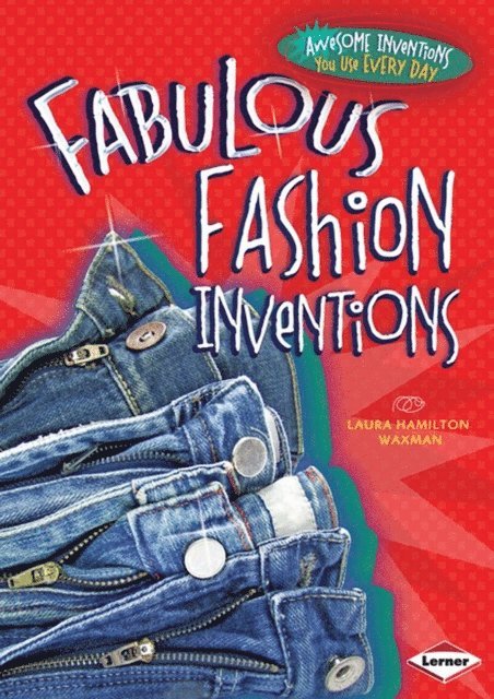 Laura Hamilton Waxman - Fabulous Fashion Inventions, E-bok
