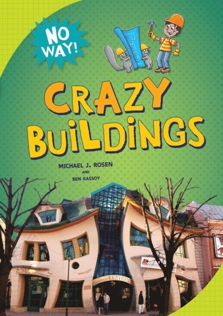 Michael J. Rosen, Ben Kassoy - Crazy Buildings, E-bok