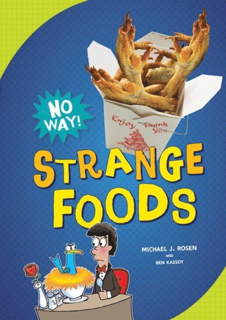 Michael J. Rosen, Ben Kassoy - Strange Foods, E-bok